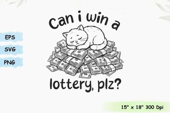 Can I Win a Lottery, Plz Cat Funny: T-Shirt Graphics Review