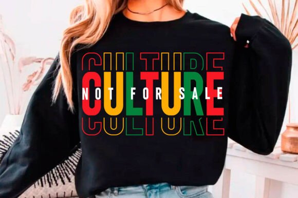 Culture Not for Sale Graphics for T-Shirt Designs