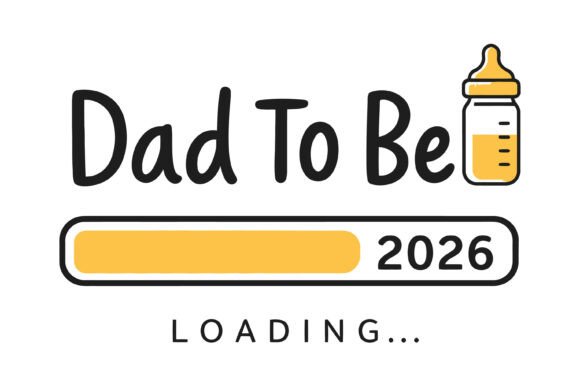 Dad to Be 2026 Loading Design: Graphics & T-Shirt Designs