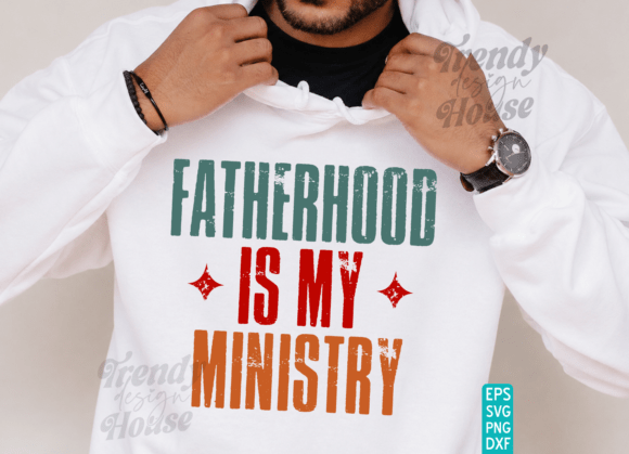 FATHERHOOD is MY MINISTRY PNG: Dad Shirt Design Evaluation