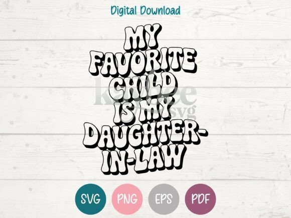 Favorite Child Daughter-in-Law SVG: An Embroidery Review