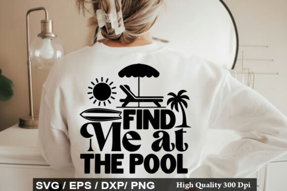 Find Me at the Pool Svg: Graphics for T-Shirt Designs