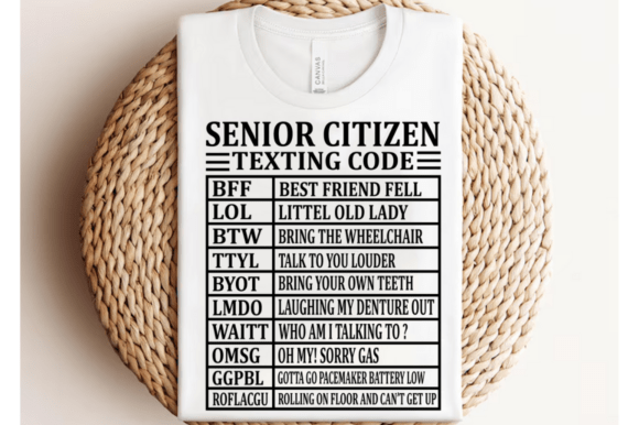 Funny Senior Texting Code Graphics & T-Shirt Designs