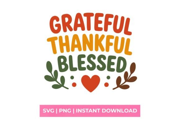 Grateful Thankful Blessed Autumn SVG & T-Shirt Graphics