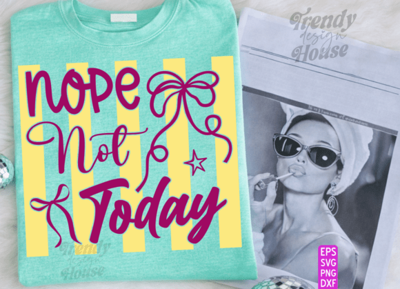 Preppy Striped NOPE NOT TODAY Graphic & T-Shirt Design