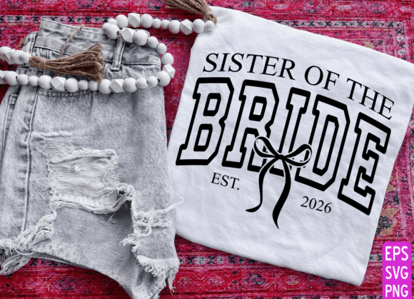 Sister of the Bride 2026 Graphics for T-Shirt Designs